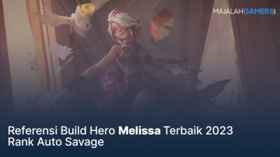 Referensi Build Hero Melissa Terbaik 2023, Rank Auto Savage